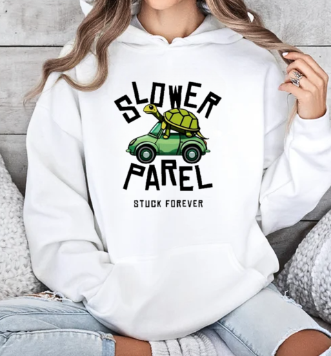 Mangalam Maloo Slower Parel Stuck Forever T-Shirt Unisex Hoodie