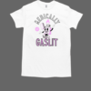 Medically gaslit T-Shirt Classic Men's T-shirt