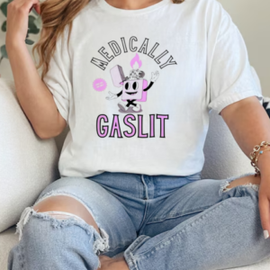 Medically gaslit T-Shirt Classic Women's T-shirt