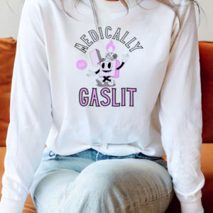 Medically gaslit T-Shirt Long Sleeved T-shirt 