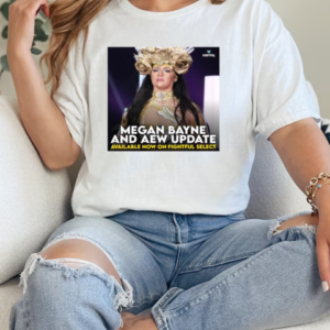 Megan Bayne And Aew Update Available Now On Fightful Select T-Shirt Classic Women's T-shirt