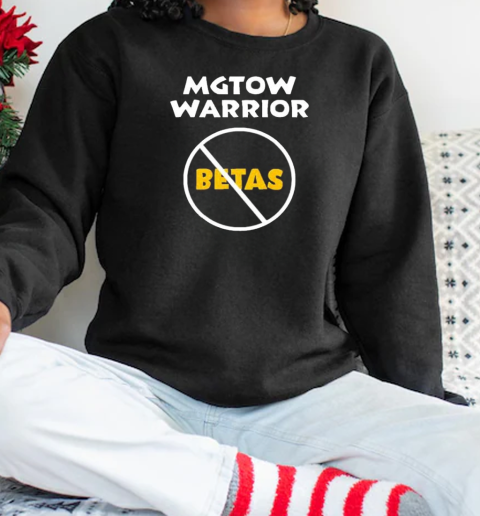 Mgtow Warrior Remove Betas T-Shirt Unisex Sweatshirt