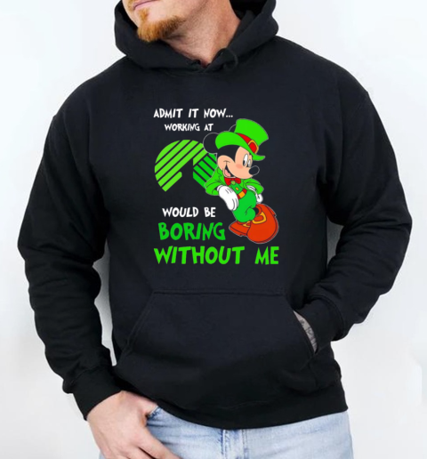 Mickey admit it now working at Dollar Tree would be boring without me T-Shirt Unisex Hoodie