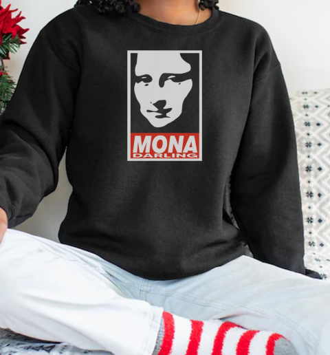 Mona Darling T-Shirt Unisex Sweatshirt