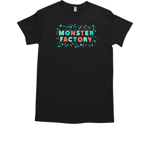 Monster Factory T-Shirt