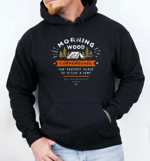 Morning Wood Campgrounds T-Shirt Unisex Hoodie