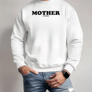 Mother Fucker Dua Lipa T-Shirt Unisex Sweatshirt