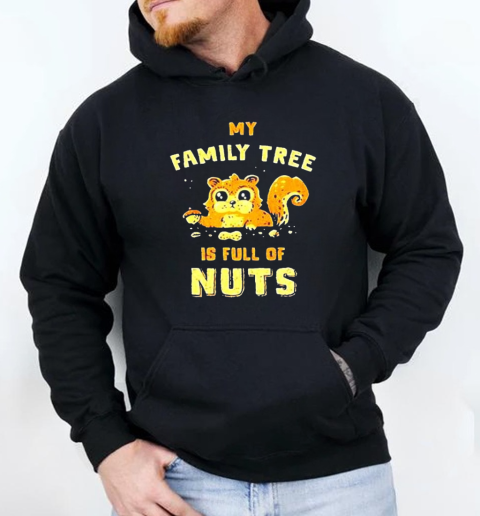 My Family Free Is Full Of Nuts T-Shirt Unisex Hoodie