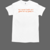 My Mental Health Isn't Great But My Pussy Is T-Shirt Classic Men's T-shirt