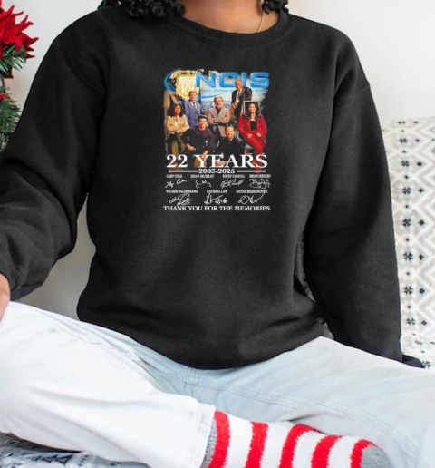 NCIS Celebrating The Memories Of 22 Years 2003 2025 Name Team Signature T-Shirt Unisex Sweatshirt