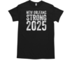 New Orleans Strong 2025 T-Shirt Classic Men's T-shirt