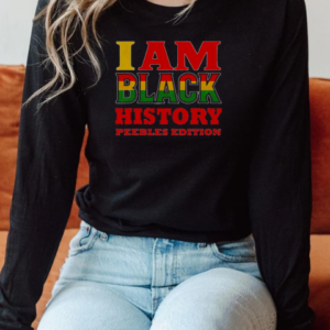Nice I Am Black History Peebles Edition T-Shirt Long Sleeved T-shirt