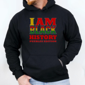 Nice I Am Black History Peebles Edition T-Shirt Unisex Hoodie