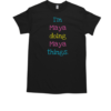 Nice I'm Maya Doing Maya Things T-Shirt Classic Men's T-shirt