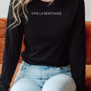 Nice Vive La Resistance T-Shirt Long Sleeved T-shirt 