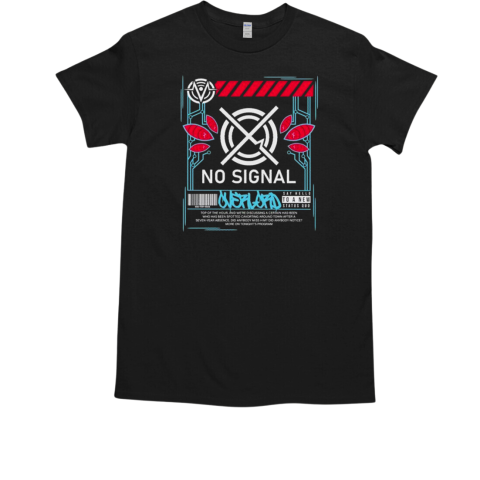 No Signal Say Hello To A New Status Quo Cloudeelle T-Shirt