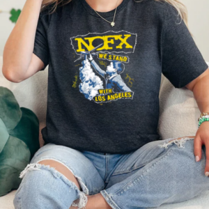 Nofx Fire Relief Nofx We Stand With Los Angeles T-Shirt Classic Women's T-shirt