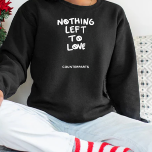 Nothing Left To Love Pure Noise Records New T-Shirt Unisex Sweatshirt