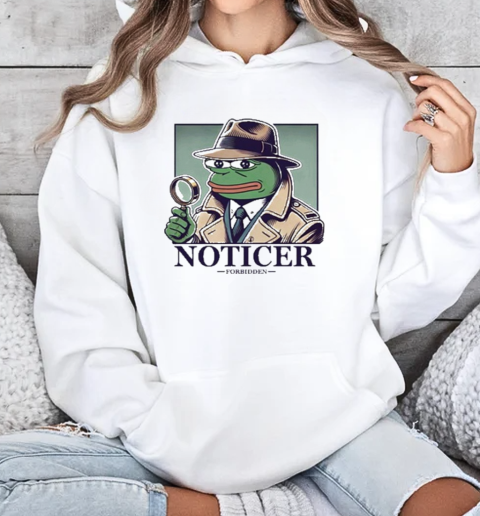 Noticer Pepe Forbidden T-Shirt Unisex Hoodie