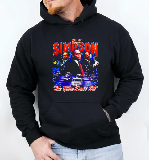 O.J. Simpson the glove don't fit graphic T-Shirt Unisex Hoodie