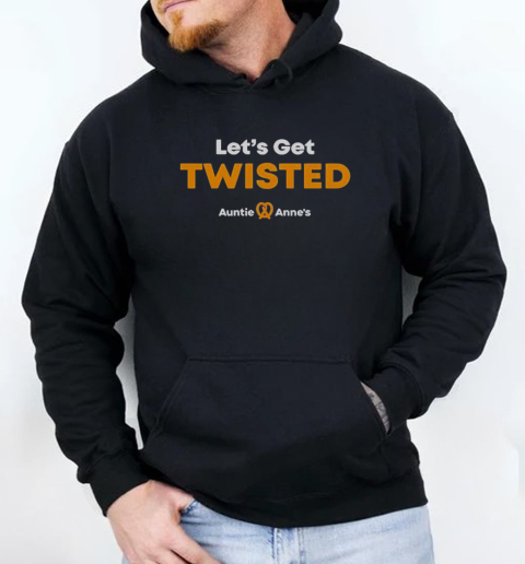 Official Auntie Anne's Let's Get Twisted T-Shirt Unisex Hoodie