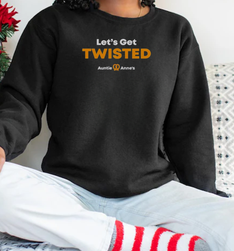 Official Auntie Anne's Let's Get Twisted T-Shirt Unisex Sweatshirt