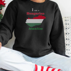 Official I Am A Hungarian Muslim T-Shirt Unisex Sweatshirt
