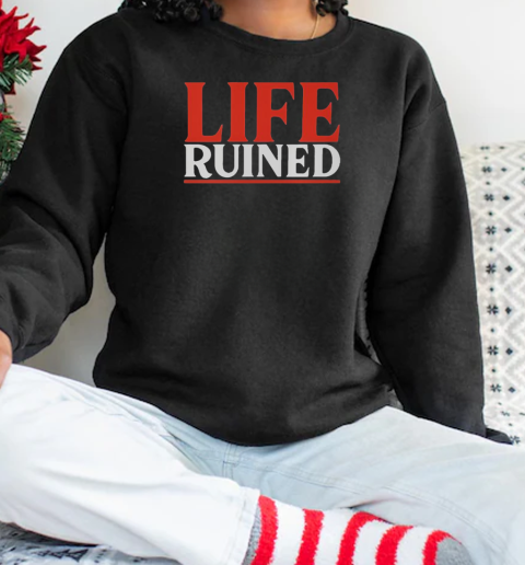 Official Internet Anarchist Life Ruined T-Shirt Unisex Sweatshirt