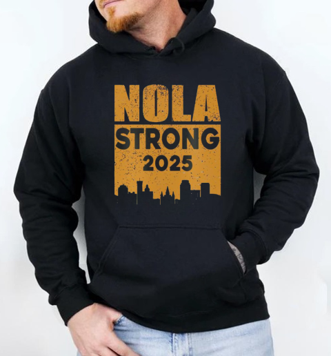 Official Nola Strong 2025 Never Forget New Orleans T-Shirt Unisex Hoodie