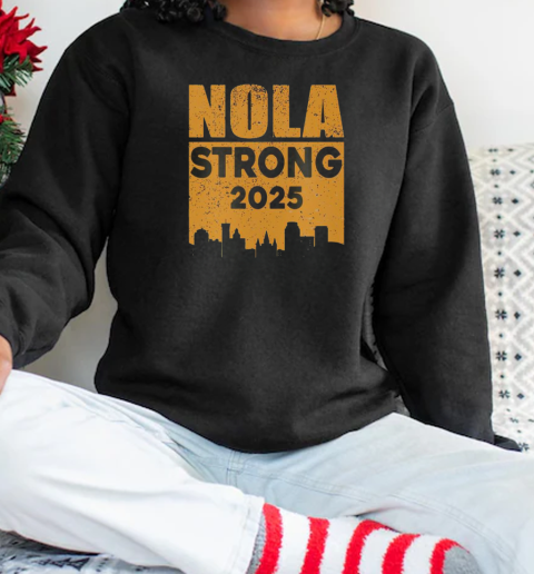 Official Nola Strong 2025 Never Forget New Orleans T-Shirt Unisex Sweatshirt