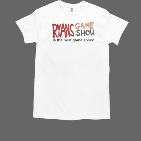 Official Ryans Game Show Is The Best Game Show T-Shirt