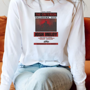 Oklahoma City Josh Meloy The Criterion Feb 2 2025 T-Shirt Long Sleeved T-shirt 