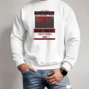 Oklahoma City Josh Meloy The Criterion Feb 2 2025 T-Shirt Unisex Sweatshirt