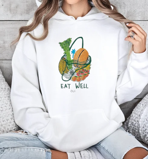 Oli Eat Well T-Shirt Unisex Hoodie