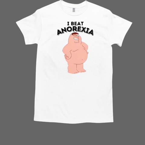 Peter Griffin I Beat Anorexia T-Shirt