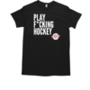 Play Fucking Hockey T-Shirt Classic Men's T-shirt