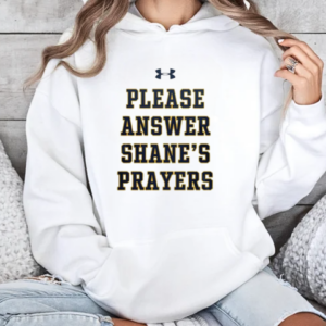 Please Answer Shane's Prayers Notre Dame National Champions 2025 T-Shirt Unisex Hoodie