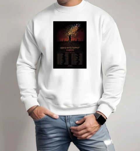 Poster Embers Tour 2025 God Is An Astronaut 06.02.25 The Triffid 07.02.25 Manning Bar T-Shirt Unisex Sweatshirt