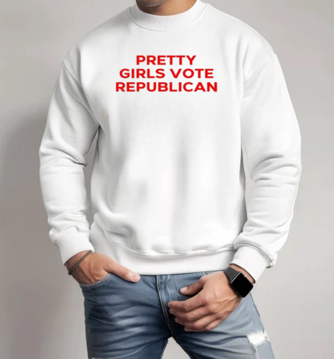 Pretty Girls Vote Republican T-Shirt Unisex Sweatshirt