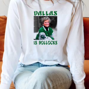 Princess Diana Dallas Is Bollocks T-Shirt Long Sleeved T-shirt 