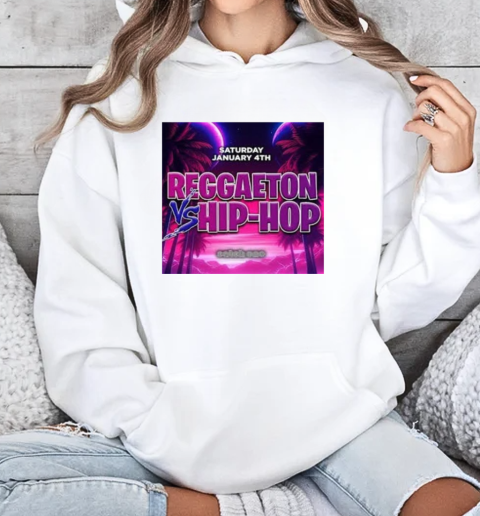 Reggaeton Hip Hop Saturday January 4th, 2025 T-Shirt Unisex Hoodie