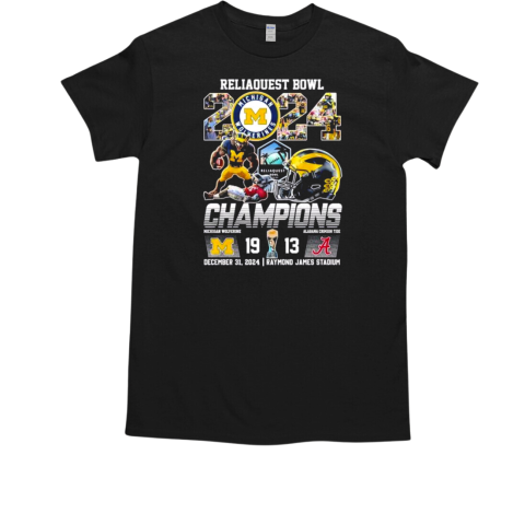 Reliaquest Bowl 2024 Champions Michigan Wolverines defeat Alabama T-Shirt