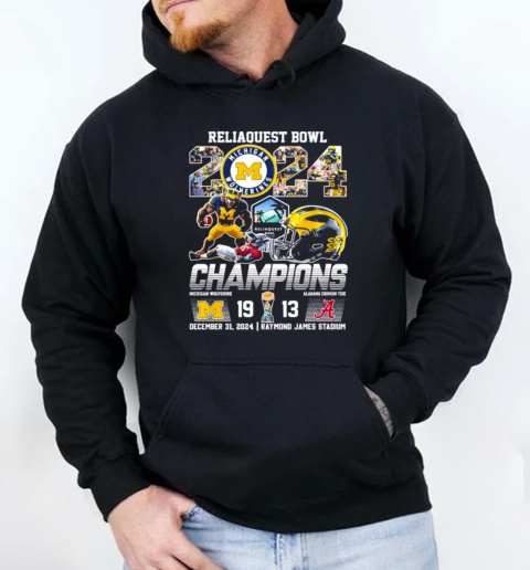 Reliaquest Bowl 2024 Champions Michigan Wolverines defeat Alabama  Unisex Hoodie