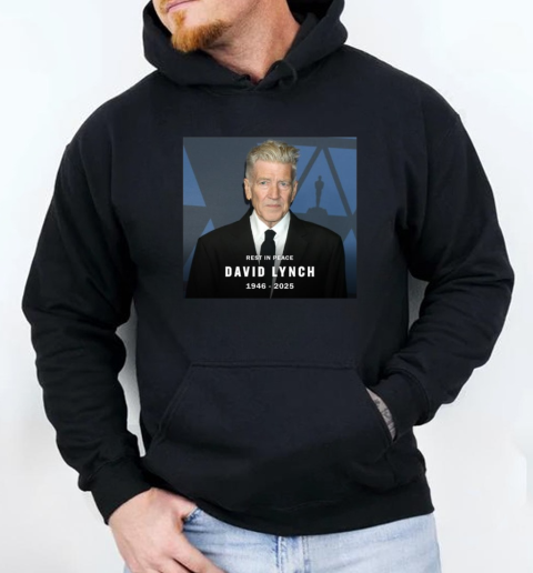 Rest In Peace David Lynch 1946 2025 T-Shirt Unisex Hoodie