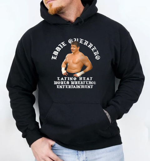 Rey Mysterio Eddie Guerrero Latino Heat World Wrestling Entertainment T-Shirt Unisex Hoodie