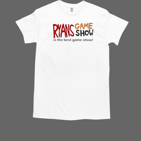 Ryans Game Show Is The Best Game Show T-Shirt