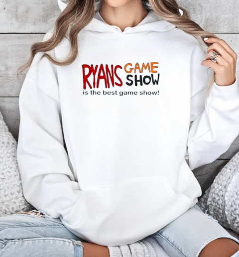 Ryans Game Show Is The Best Game Show T-Shirt Unisex Hoodie