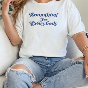 Sammy Rae Something For Everybody T-Shirt Classic Women's T-shirt