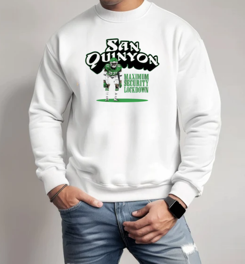 San Quentin Maximum Security Lockdown  Unisex Sweatshirt