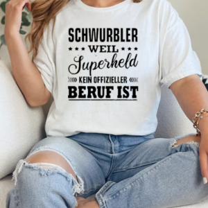 Schwurbler Weil Superheld Kein Offizieller Beruf Ist T-Shirt Classic Women's T-shirt